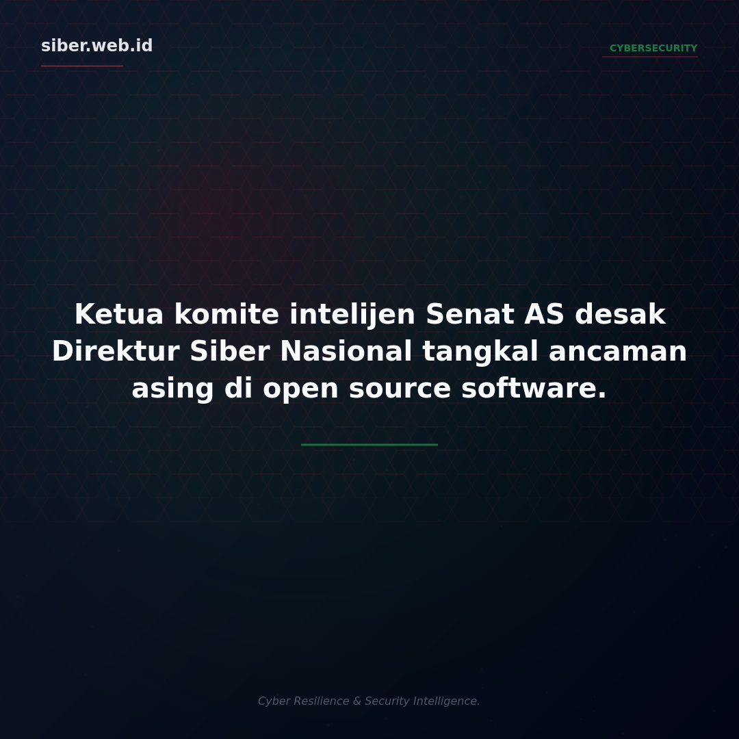 Ketua Komite Intelijen Senat AS Mendesak Direktur Siber Nasional untuk Tangkal Ancaman Asing dalam Perangkat Lunak Sumber Terbuka