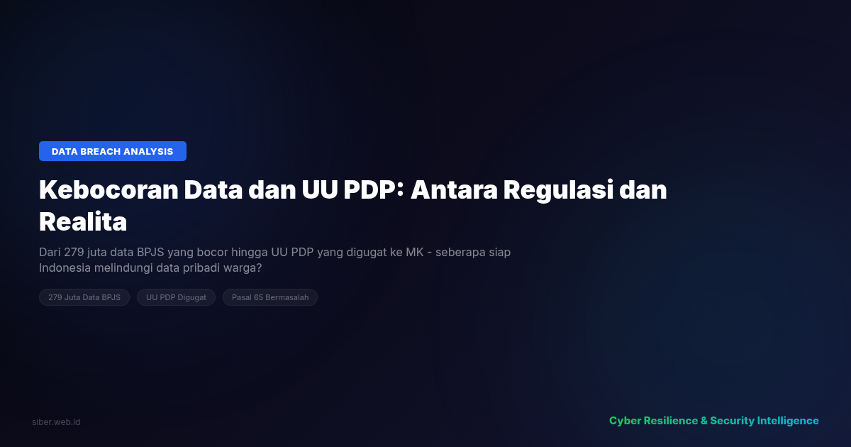 Kebocoran Data dan UU PDP di Indonesia: Antara Regulasi dan Realita